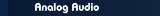 Analog Audio 